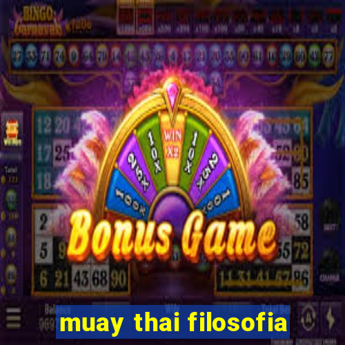 muay thai filosofia